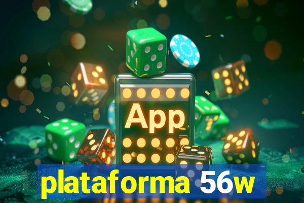 plataforma 56w